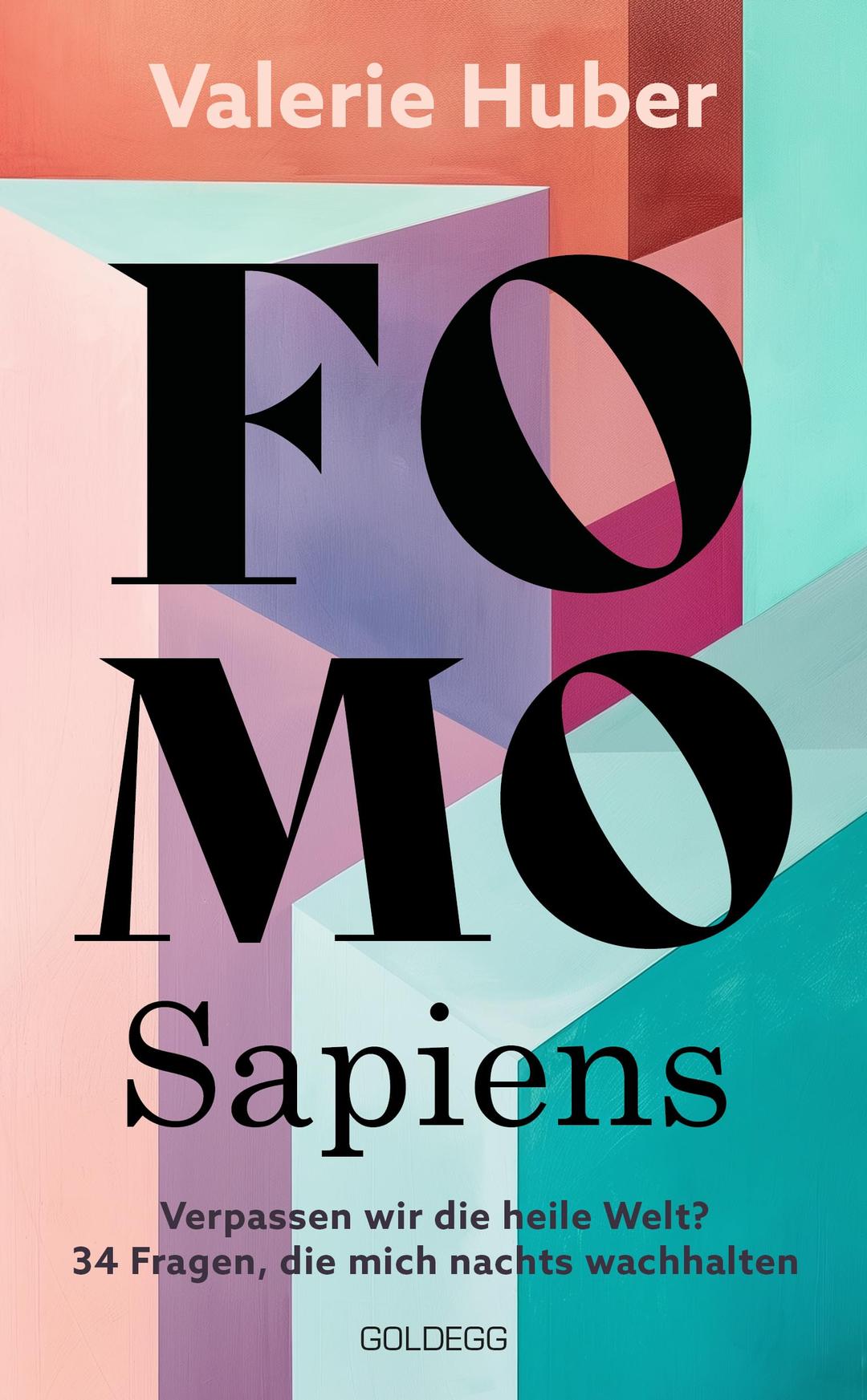 FOMO Sapiens - Verpassen wir die heile Welt?: 34 Fragen, die mich nachts wachhalten: 34 Fragen, die mich nachts wachhalten. Limitierte Erstauflage mit Farbschnitt!