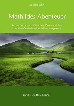 Mathildes Abenteuer Band 1: Die Reise beginnt