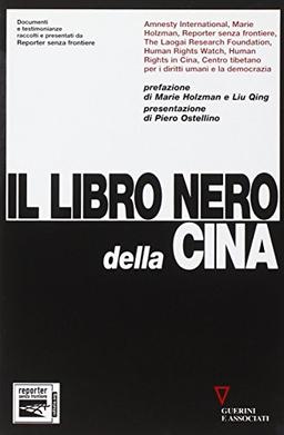 Il libro nero della Cina. Documenti e testimonianze raccolti e presentati da Reporter senza frontiere