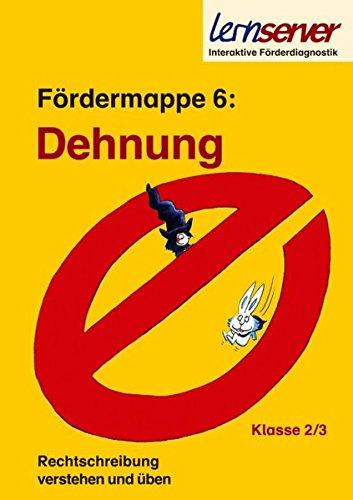 Lernserver-Fördermappe 6: Dehnung: Klasse 2/3 (Rechtschreibung verstehen und üben: Fördermappen für die Klassen 2 und 3)