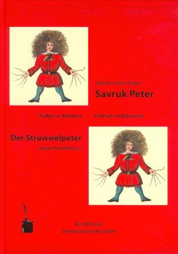 Savruk Peter /Der Struwwelpeter: Zweisprachige Ausgabe: Türkisch und Deutsch