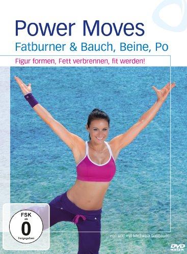 Power Moves - Fatburner & Bauch, Beine, Po - Figur formen, Fett verbrennen, fit werden!