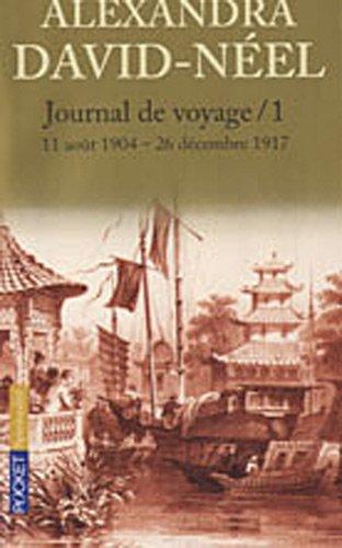 Journal de voyage. Vol. 1. 11 août 1904-26 décembre 1917