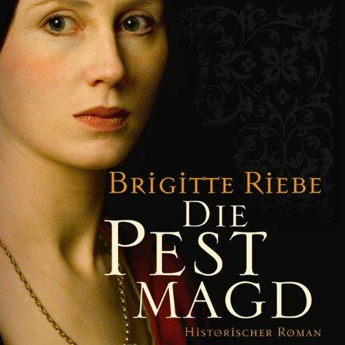 Die Pestmagd (ungekürzte Lesung auf 1 MP3-CD)