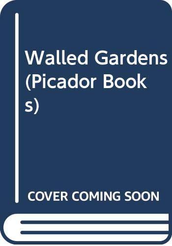 Walled Gardens: Scenes from an Anglo-Irish Childhood (Picador Books)