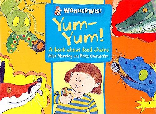 Yum Yum: A book about food chains (Wonderwise)