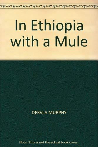 IN ETHIOPIA WITH A MULE (Century travellers)