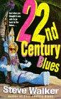 22nd Century Blues