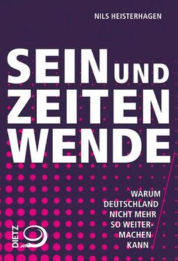 Sein und Zeitenwende: Warum Deutschland nicht mehr so weitermachen kann