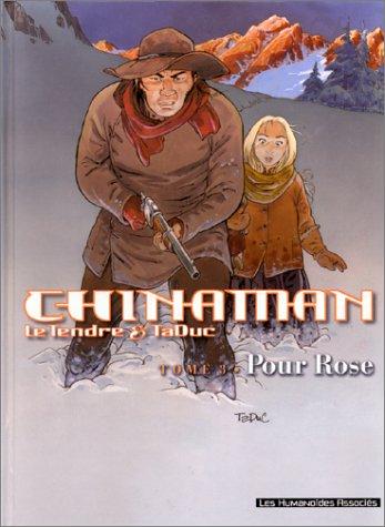 Chinaman. Vol. 3. Pour Rose