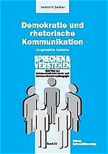 Demokratie und rhetorische Kommunikation (Sprechen und Verstehen)