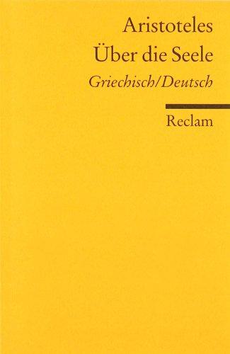 Über die Seele: Griechisch/Deutsch