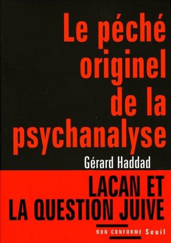 Le pêché originel de la psychanalyse : Lacan et la question juive