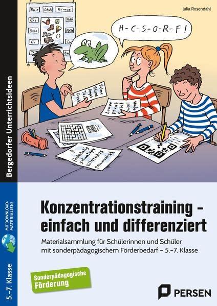 Konzentrationstraining - einfach und differenziert: Materialsammlung für Schülerinnen und Schüler mit sonderpädagogischem Förderbedarf - 5.-7. Klasse