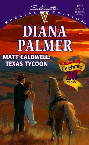 Matt Caldwell: Texas Tycoon (Silhouette Special Edition)