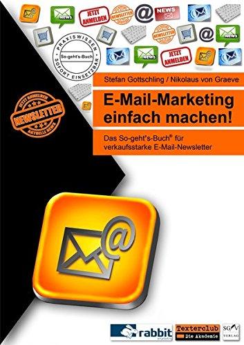 E-Mail-Marketing einfach machen!: Das So-geht's-Buch für verkaufsstarke E-Mail-Newsletter (So-geht's-Bücher)