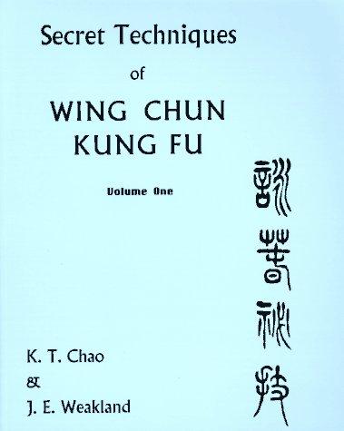 Sil Lim Tao: Secret Techniques of Wing Chun Kung Fu