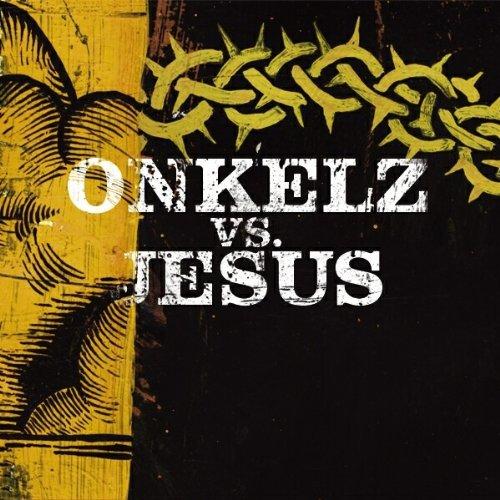 Onkelz vs. Jesus