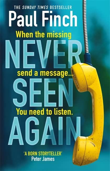 Never Seen Again: The Explosive New Thriller from the Bestselling Master of Suspense