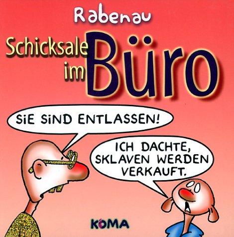 Schicksale im Büro