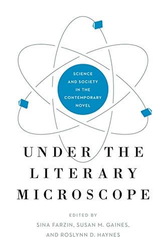 Under the Literary Microscope: Science and Society in the Contemporary Novel (Anthroposcene, Band 7)