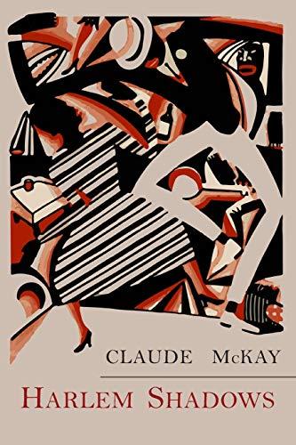 Harlem Shadows: The Poems of Claude Mckay