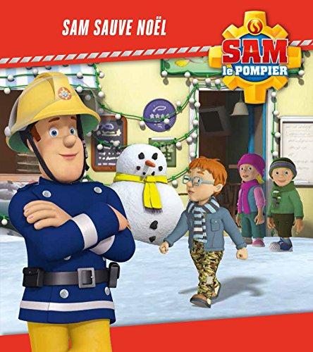 Sam le pompier. Sam sauve Noël