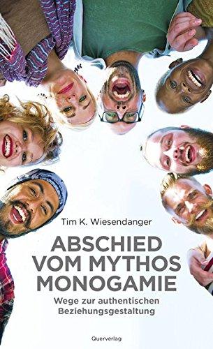 Abschied vom Mythos Monogamie: Wege zur authentischen Beziehungsgestaltung