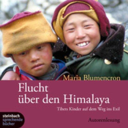 Flucht über den Himalaya. Tibets Kinder auf dem Weg ins Exil. 4 CDs