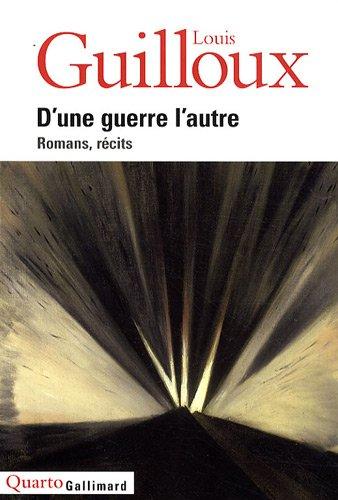 D'une guerre l'autre : romans, récits