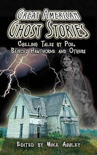 Great American Ghost Stories: Chilling Tales by Poe, Bierce, Hawthorne and Others (Dover Mystery, Detective, & Other Fiction)