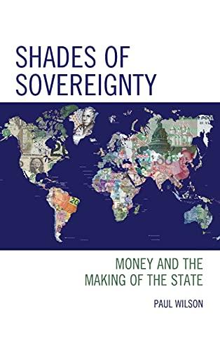 Shades of Sovereignty: Money and the Making of the State