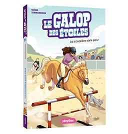 Le galop des étoiles. Vol. 11. La cavalière sans peur