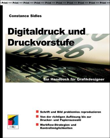 Digitaldruck und Druckvorstufe. Ein Handbuch für Grafikdesigner