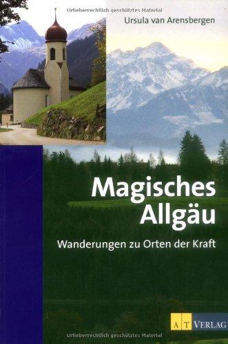 Magisches Allgäu: Wanderungen zu Orten der Kraft