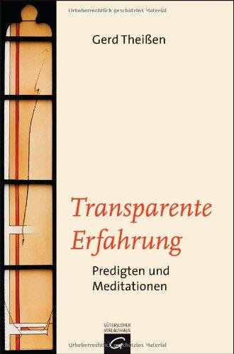 Transparente Erfahrung: Predigten und Meditationen