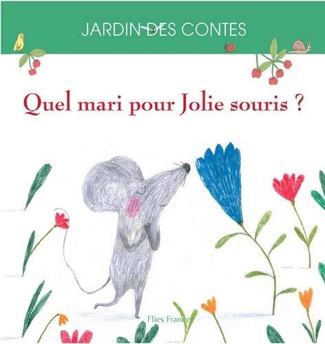 Quel mari pour Jolie souris ? : d'après un conte japonais