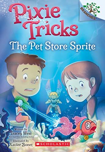 The Pet Store Sprite: Volume 3 (Scholastic Branches: Pixie Tricks, 3, Band 3)