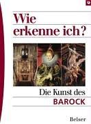 Wie erkenne ich? Die Kunst des Barock