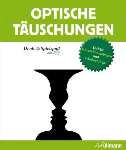 Optische Täuschungen. Denk- & Spielspaß mit Pfiff