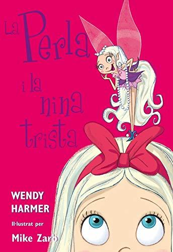 La Perla i la nina trista (Col·lecció La Perla)