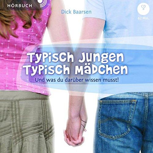 Typisch Jungen  Typisch Mädchen: Und was du darüber wissen musst!