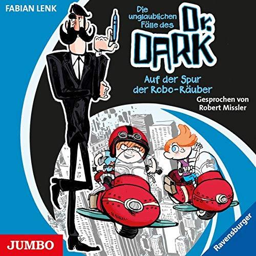 Dr. Dark [2]: Auf der Spur der Robo-Räuber