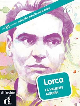 Lorca (B1): La valiente alegría. Buch mit Audio-CD (mp3)