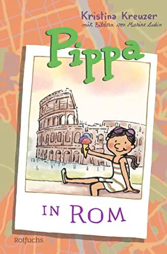 Pippa in Rom (Pippas Reisen, Band 2)