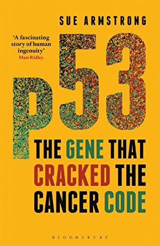 p53: The Gene That Cracked the Cancer Code