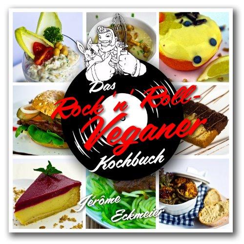 Das Rock 'n' Roll Veganer-Kochbuch