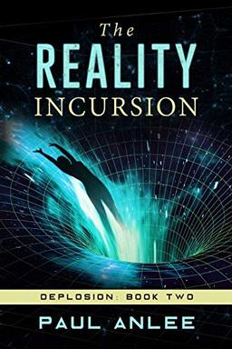 The Reality Incursion (Deplosion)