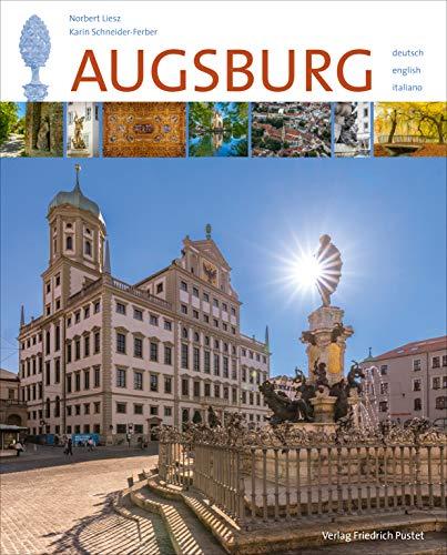 Augsburg: Mit Texten in Deutsch, Englisch, Italienisch (Bayerische Geschichte)