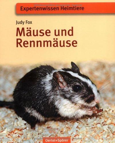 Mäuse und Rennmäuse: Expertenwissen Heimtiere